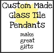Image of Custom Handmade Glass Tile Pendant