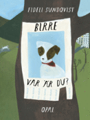 Image of "Birre, var är du?"