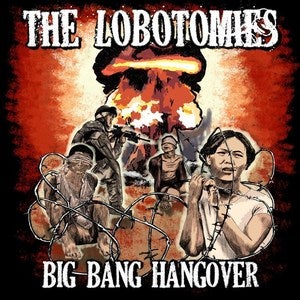 Image of The Lobotomies - Big Bang Hangover
