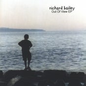 Image of Richard Bailey - Out Of View