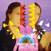 Image of HOSPITAL SHIPS - LONELY TWIN