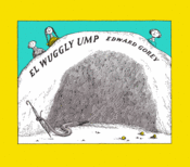 <b>El Wuggly Ump</b><br/>Edward Gorey<br/><br/>