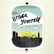 Image of Brace Yourself Print