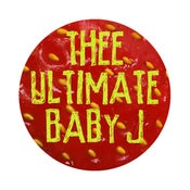 Image of (thee ultimate) BABY J (Button)