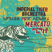 Image of NEW!! Imperial Tiger Orchestra - Mercato (CD / vinyl LP)
