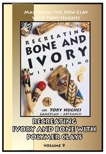 Image of Mastering the New Clay DVDs: Recreating Ivory and Bone in Polymer, with Tory Hughes