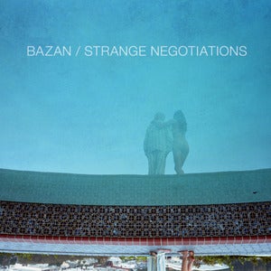Image of Bazan: Strange Negotiations LP + Instant MP3 Download