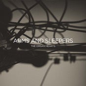 Image of Arms and Sleepers - The Organ Hearts CD