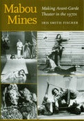 Image of MABOU MINES: Making Avant-Garde Theater in the 1970's