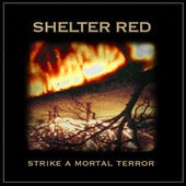 Image of SHELTER RED - Strike A Mortal Terror CD