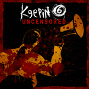 Image of KEEPIN' 6 "Uncensored"
