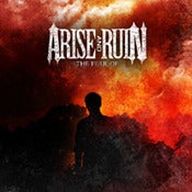 Image of ARISE AND RUIN "The Fear Of"