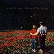Image of Nacht Plank - Broad Tape Band (2011)