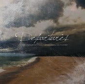 Image of DEPARTURES 'WHEN LOSING EVERYTHING IS...'