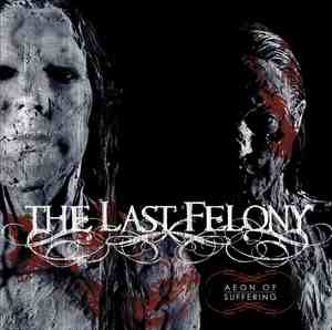Image of THE LAST FELONY - Aeon of Suffering CD & Too Many Humans CD + bonus CD