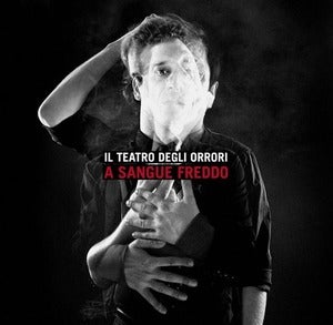 Image of Il teatro degli orrori - A sangue freddo