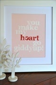 Image of you make my heart go giddyup - pink PRINT