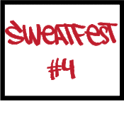 Image of Sweatfest #4 - Spring!
