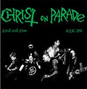 Image of Christ on Parade - Loud and Live