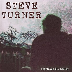 Image of Steve Turner - Searching for Melody