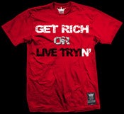 Image of "Get Rich or Live Tryin'"