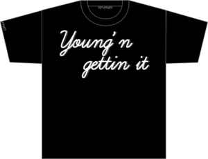 Image of Young'n Gettin it Tee!