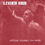 Image of ELEVENTH HOUR "Sifting Through The Ashes" 7 inch