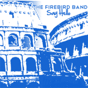 Image of The Firebird Band - Say Hello - 7" Vinyl