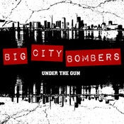 Image of Big City Bombers-Under The Gun 7" Vinyl