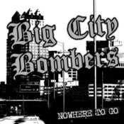 Image of Big City Bombers-Nowhere To Go CD