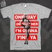 Image of ONE WAY - FUCK YEAH tee