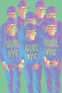 Image of Gurl Bye