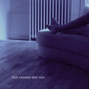 Image of THAT SUMMER - "Near Miss"