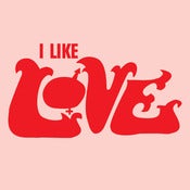 Image of I Like Love!