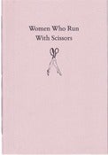 Image of Women Who Run with Scissors — PAMPHLET