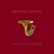 Image of Holger Czukay - Music is a Miracle