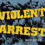 Image of Violent Arrest - Tooth And Nail LP