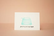 Image of You're just my type