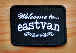 Image of WELCOME TO EASTVAN PATCH