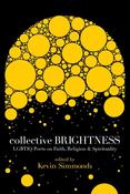 Image of Collective Brightness: LGBTIQ Poets on Faith, Religion & Spirituality