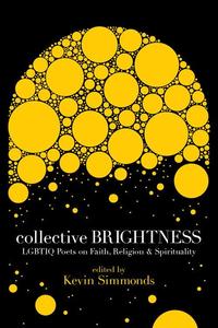 Image of ALA Over the Rainbow Title! Collective Brightness: LGBTIQ Poets on Faith, Religion & Spirituality