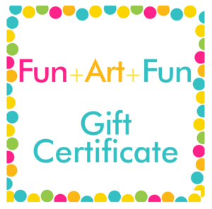 Image of Fun+Art+Fun Gift Certificates