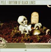 Image of PELE, RHYTHM OF BLACK LINES split 12inch