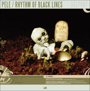 Image of PELE, RHYTHM OF BLACK LINES split 12inch