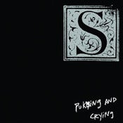 Image of S, "Puking and Crying" CD