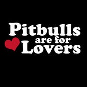 Image of Pit Bulls are for Lovers - Black