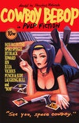 Image of Pulp Faye-ction (Cowboy Bebop) - Print 12x18