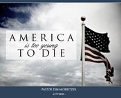 Image of America Is Too Young Too Die