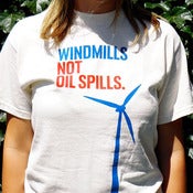 Image of "Windmills Not Oil Spills" T