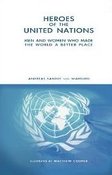 Image of Heroes of the United Nations - Men and Women who made the world a better place